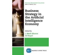 J. Mark Munoz Al Business Strategy in the Artificial Intelligence E (Tascabile)