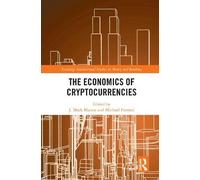 J. Mark Munoz The Economics of Cryptocurrencies (Tascabile)