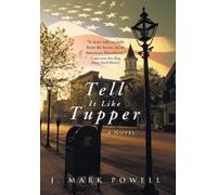 J Mark Powell Tell It Like Tupper (Copertina rigida)