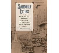 J. Mark Souther Sandhill Cities (Copertina rigida) Making the Modern South