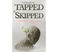 J Mark Stacy A Schizophrenic, Tapped & Skipped (Tascabile)