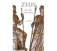 J. Marks Zeus in the Odyssey (Tascabile) Hellenic Studies Series