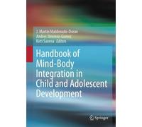 J. Martin Maldonado-Duran Handbook of Mind/Body Integration i (Copertina rigida)