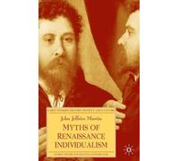 J. Martin Myths of Renaissance Individualism (Copertina rigida)