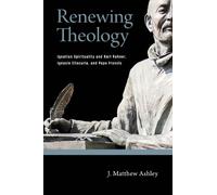 J. Matthew Ashley Renewing Theology (Tascabile)
