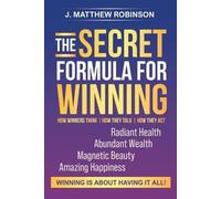 J Matthew Robinson The Secret Formula for Winning (Tascabile)