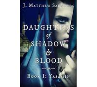 J Matthew Saunders Daughters of Shadow and Blood - Book I (Tascabile)