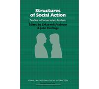 J. Maxwell Atkinson Structures of Social Action (Tascabile)