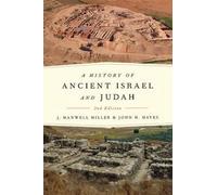 J. Maxwell Miller John H. Hayes History of Ancient Israel and Judah (Tascabile)