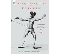 J Mc Arthur Theory and Practice of Fencing (1780) (Tascabile)