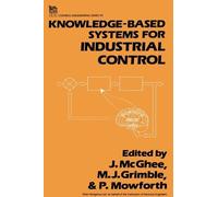 J. McGhee Knowledge-based Systems for Industrial Control (Copertina rigida)