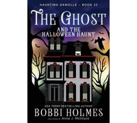 J McIntyre Ann Holmes Bobbi The Ghost and the Halloween Haunt (Tascabile)