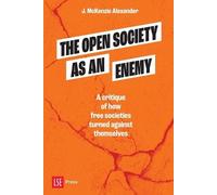 J. McKenzie Alexander The Open Society as an Enemy (Tascabile)
