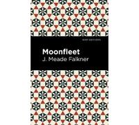 J. Meade Falkner Moonfleet (Copertina rigida) Mint Editions