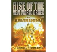 J Micha-El Thomas Hays Rise of the New World Order 2 (Tascabile)
