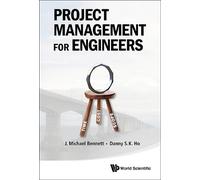 J Michael Bennett Danny S. K. Ho PROJECT MANAGEMENT FOR ENGINEERS (Tascabile)