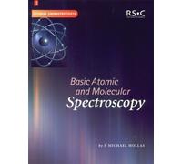 J Michael Hollas Basic Atomic and Molecular Spectroscopy (Tascabile)
