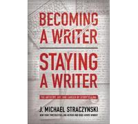 J. Michael Straczynski Becoming a Writer, Staying a Writer (Tascabile)