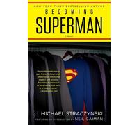 J. Michael Straczynski Becoming Superman (Tascabile)