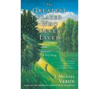 J. Michael Veron The Greatest Player Who Never Lived (Tascabile)