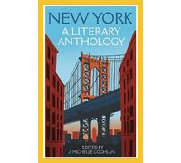 J. Michelle Coghlan New York: A Literary Anthology (Tascabile)