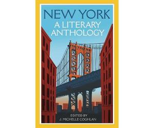 J. Michelle Coghlan New York: A Literary Anthology (Tascabile)