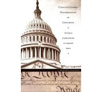 J. Mitchell Pickerill Constitutional Deliberation in Congress (Copertina rigida)