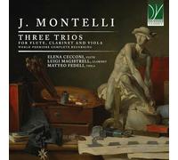 J. Montelli: Three Trios For Flute. Clarinet And Viola