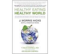 J. Morris Hicks Healthy Eating, Healthy World (Tascabile)