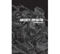 J Moufawad-Paul Austerity Apparatus (Tascabile)