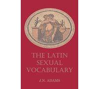 J. N. Adams Latin Sexual Vocabulary (Tascabile)