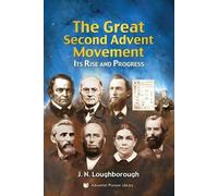 J N Loughborough The Great Second Advent Movement (Tascabile)