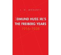 J. N. Mohanty Edmund Husserl's Freiburg Years (Copertina rigida)