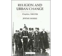 J.N. Morris Religion and Urban Change (Copertina rigida)