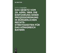 J N V Lengrieße Das Gesetz Vom 29. April 1869. Die Einführung (Copertina rigida)
