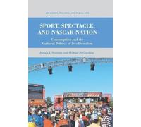 J. Newman M. Giardina Sport, Spectacle, and NASCAR Nation (Tascabile)