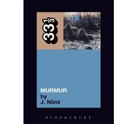 J. Niimi R.E.M.'s Murmur (Tascabile) 33 1/3