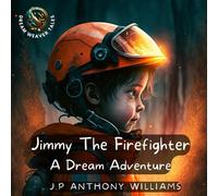 J P Anthony Williams Jimmy The Firefighter (Tascabile)