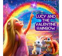 J P Anthony Williams Lucy and the Valentine Rainbow (Tascabile)