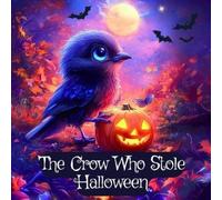 J P Anthony Williams The Crow Who Stole Halloween (Tascabile)