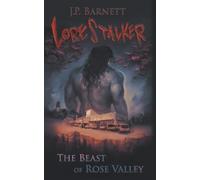 J P Barnett The Beast of Rose Valley (Tascabile) Lorestalker