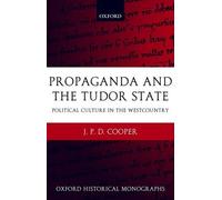 J. P. D. Cooper Propaganda and the Tudor State (Copertina rigida)