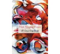 J. P. Dancing Bear Fish Singing Foxes (Tascabile)