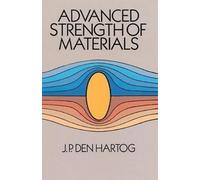 J. P. Den Hartog Advanced Strength of Materials (Tascabile)