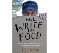 J P Devine Will Write For Food (Tascabile)