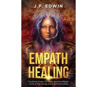 J P Edwin Empath Healing (Tascabile)