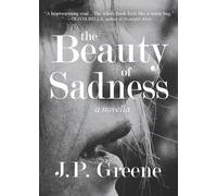 J P Greene The Beauty of Sadness (Tascabile)