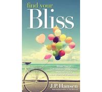 J. P. Hansen Find Your Bliss (Tascabile)