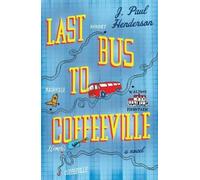 J P Henderson Last Bus to Coffeeville (Copertina rigida)