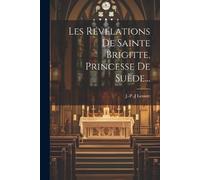 J -P -J Lessure Les Révélations De Sainte Brigitte, Princesse De Suè (Tascabile)